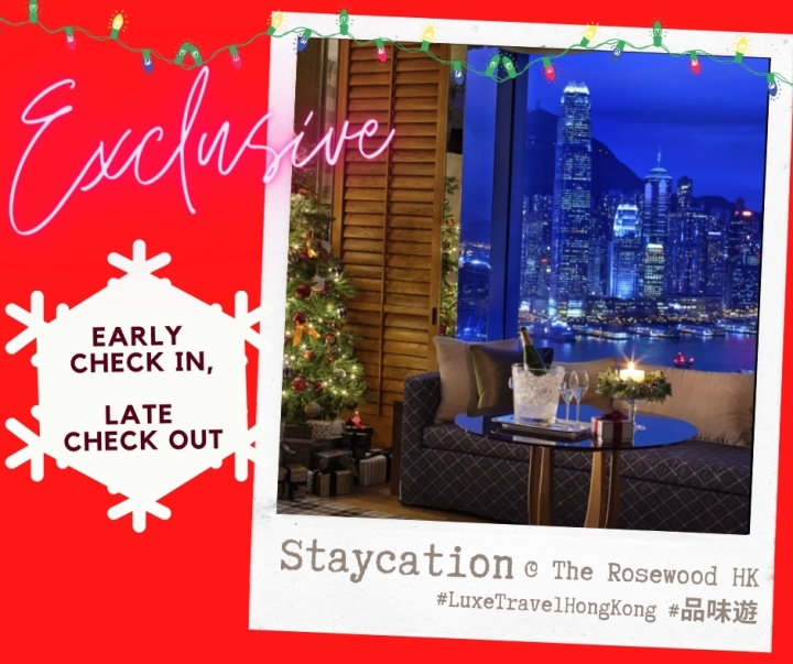 FESTIVE STAYCATION OFFER @ ROSEWOOD HONG KONG | Exclusive amenities | Luxe Travel